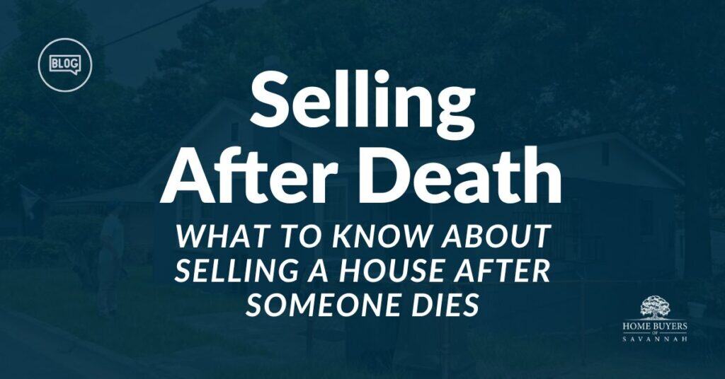 what to know about selling after someone dies