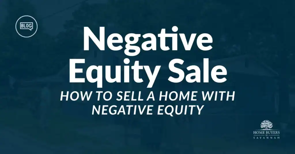 How To Sell a Home With Negative Equity
