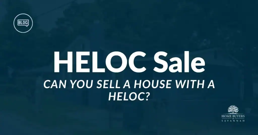 sell a house with a heloc