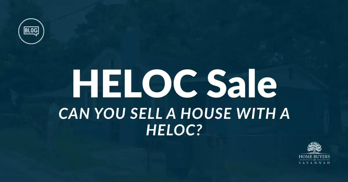 sell a house with a heloc