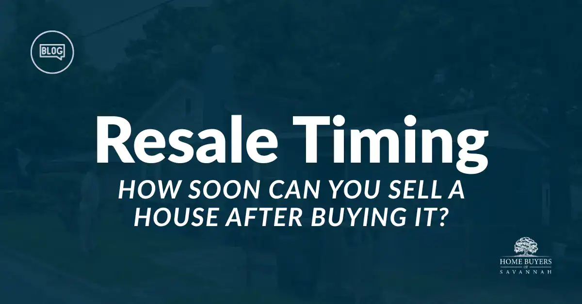 How Soon Can You Sell a House After Buying It