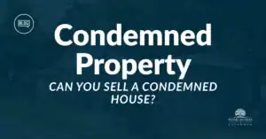 can you sell a condemned house​