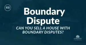 can you sell a house with a boundary dispute