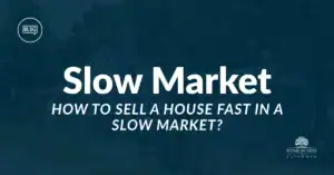 how to sell a house fast in a slow market